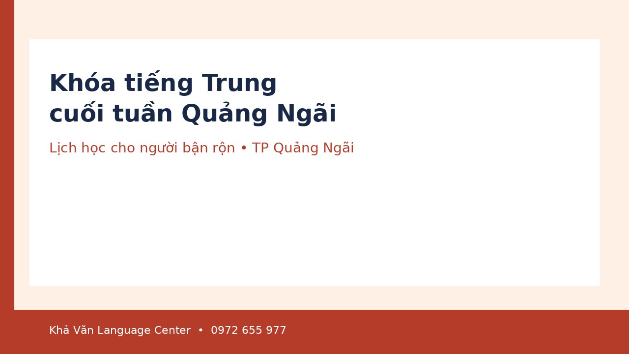 Khóa tiếng Trung cuối tuần Quảng Ngãi: lịch học cho người bận rộn